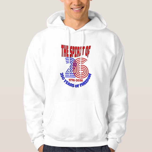 VESTE À CAPUCHE L'ESPRIT DE 26 VIT SUR : 250 ANS DE LIBERTÉ (Devant)