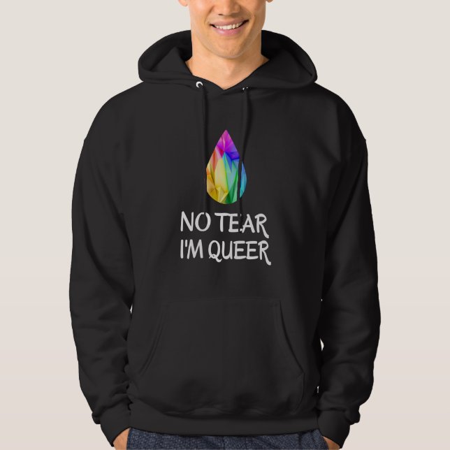 Veste À Capuche LGBTQ - No Tear I'm Queer - CSD Pride (Devant)