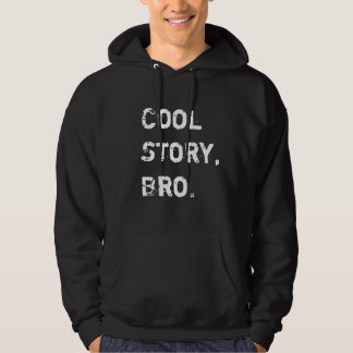 Veste À Capuche L'histoire fraîche Bro, Go obtiennent cela édité