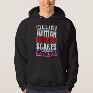 Veste À Capuche Ma Femme Est Haïtienne Rien Ne Me Fait Peur Drapea
