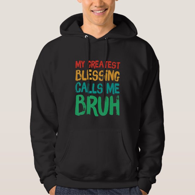 Veste À Capuche Ma plus grande bénédiction m'appelle Bruh Retro Pè (Devant)