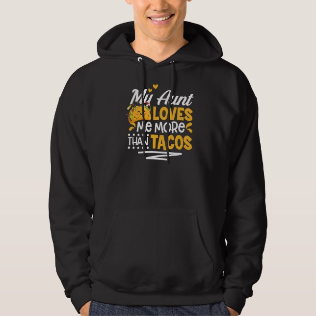 Veste À Capuche Ma Tante M'Aime Plus Que Des Tacos (Devant)