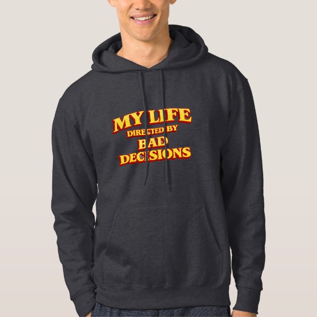 Veste À Capuche « Ma vie dirigée par de mauvaises décisions » Créa (Devant)