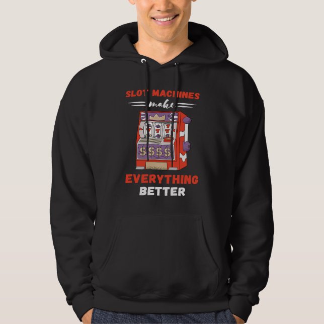 Veste À Capuche Machine à sous rend tout meilleur machine de jeu (Devant)