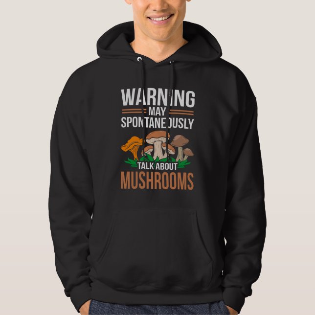 Veste À Capuche Mai Parler Spontanément Champignons Jour Fun Pun (Devant)
