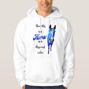 Veste À Capuche Maintenant C'est Un Cheval De Couleur Différente e