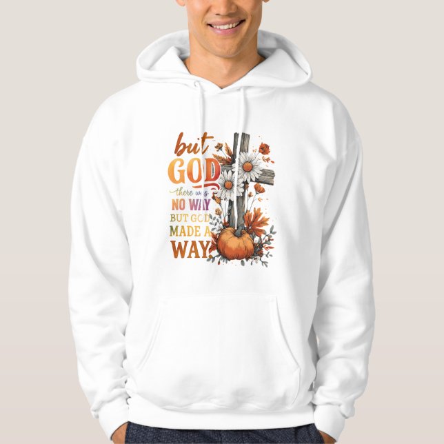 Veste À Capuche Mais Dieu Fut Un Moyen (Devant)