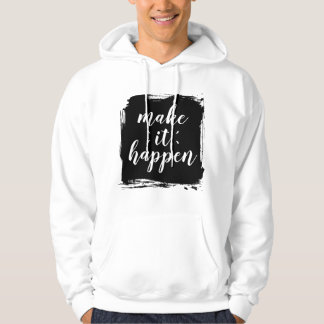 Veste À Capuche Make It Happen" Brushstroke Hoodie | Motivational