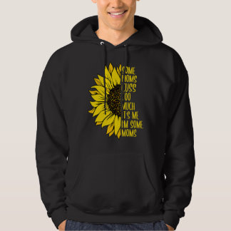 Veste À Capuche Maman Des Moms Coûtent Trop Mère Vie Tournesol 1