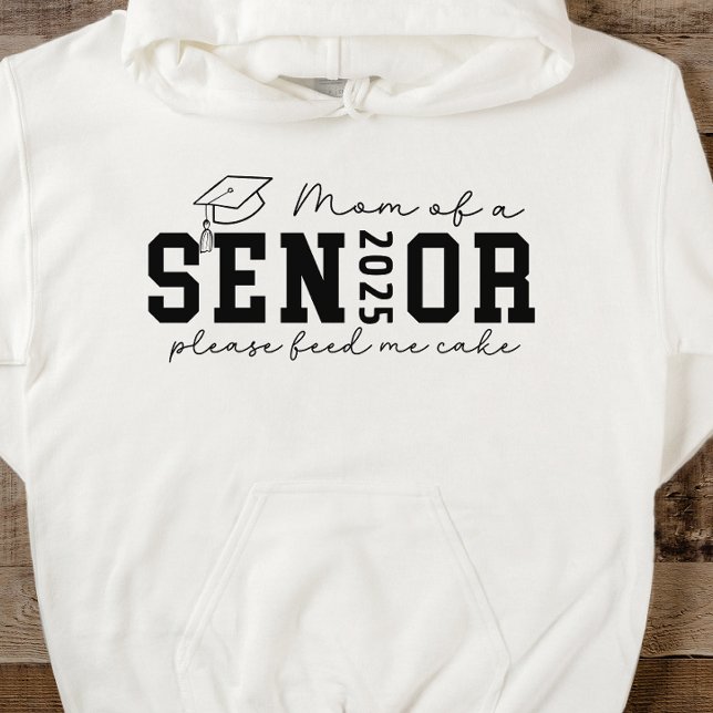 Veste À Capuche Maman d'un Senior 2025 S'il vous plaît me nourrir  (Créateur téléchargé)