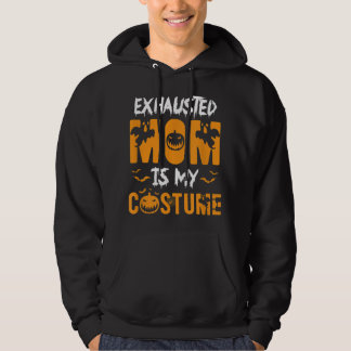Veste À Capuche Maman épuisée Est Mon Costume Femmes Drôle Hallowe