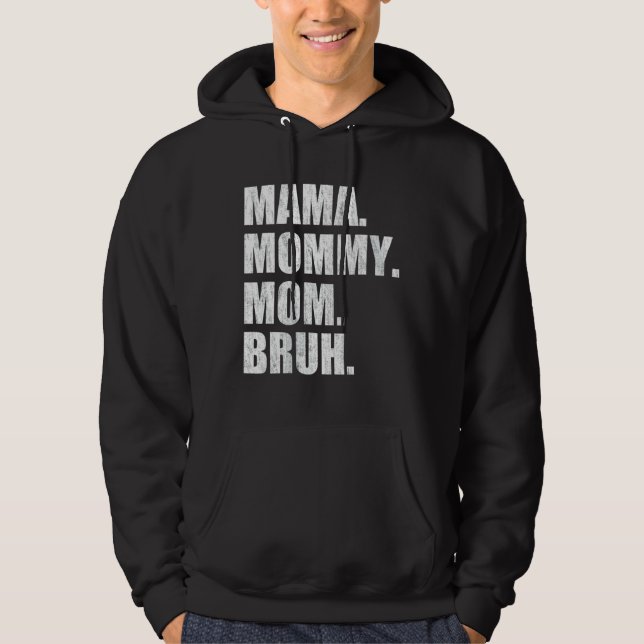 Veste À Capuche Maman Maman Maman Maman Bruh 4 (Devant)