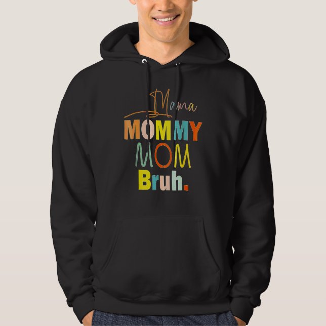 Veste À Capuche Maman Maman Maman Maman Bruh Maman Et Moi Garçon M (Devant)