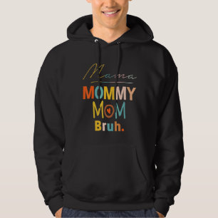 Veste À Capuche Maman Maman Maman Maman Bruh Maman Vintage Maman E