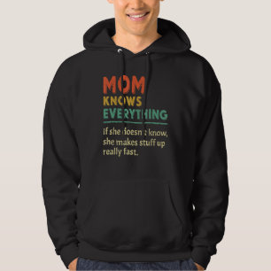 Veste À Capuche Maman sait tout ce que la Fête des mères des femme