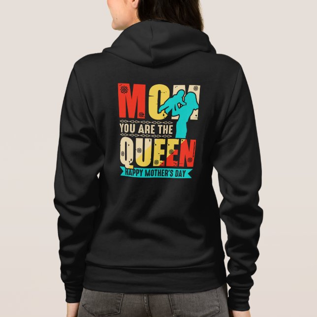 Veste À Capuche Maman Tu Es La Reine (Dos)