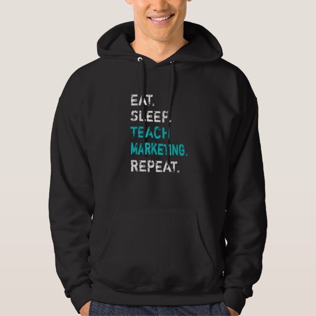 Veste À Capuche Manger Dormir Enseigner Marketing Répéter Prof de  (Devant)