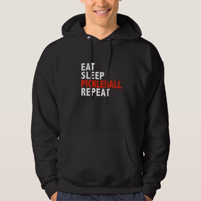 Veste À Capuche Manger Dormir Pickleball Répéter Joueurs de Pickle (Devant)