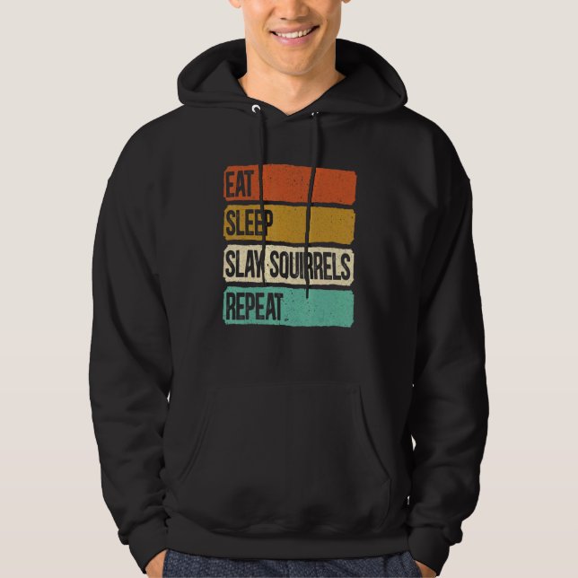 Veste À Capuche Mangez des écureuils de sommeil Répéter Chasse aux (Devant)