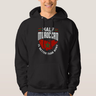 Veste À Capuche Maroc Drapeau Marocain Moitié Marocain Vaut mieux
