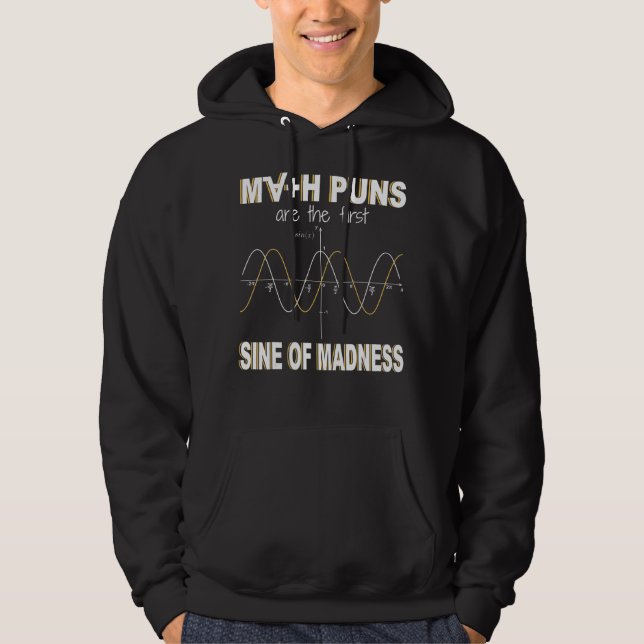 Veste À Capuche Math Puns Sont La Première Sine De Folie Math (Devant)