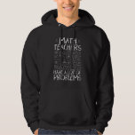Veste À Capuche math teachers<br><div class="desc">teacher, math, school, math teacher, mathematics, geek, funny, teachers, education, student, nerd, science, teaching, </div>