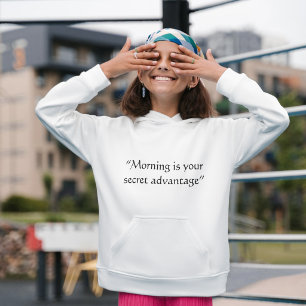 Veste À Capuche Matin Est Votre Avantage Secret Citation Minimale