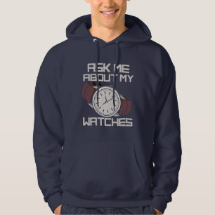 Veste À Capuche Me Demander À Propos De Mes Montres Collector Nouv