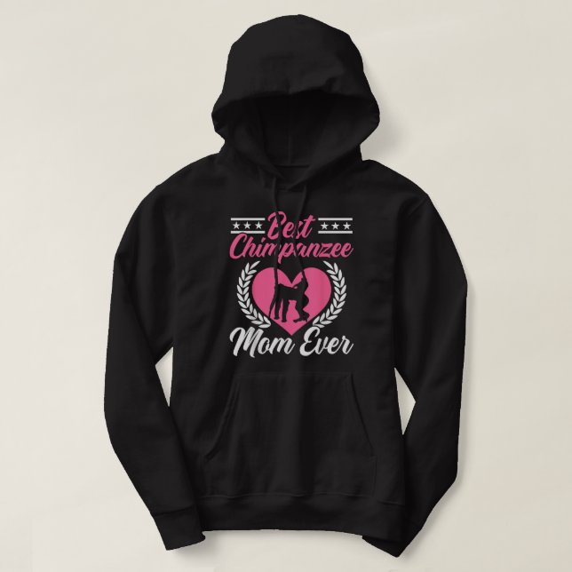 Veste À Capuche Meilleur Chimpanzé Maman Jamais Chimp Singe Lover  (Design devant)