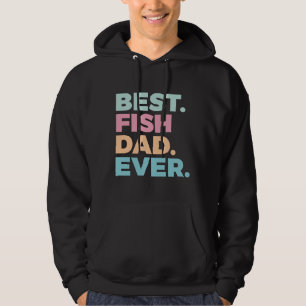 Veste À Capuche Meilleur Poisson Papa Jamais Poisson Poisson Propr