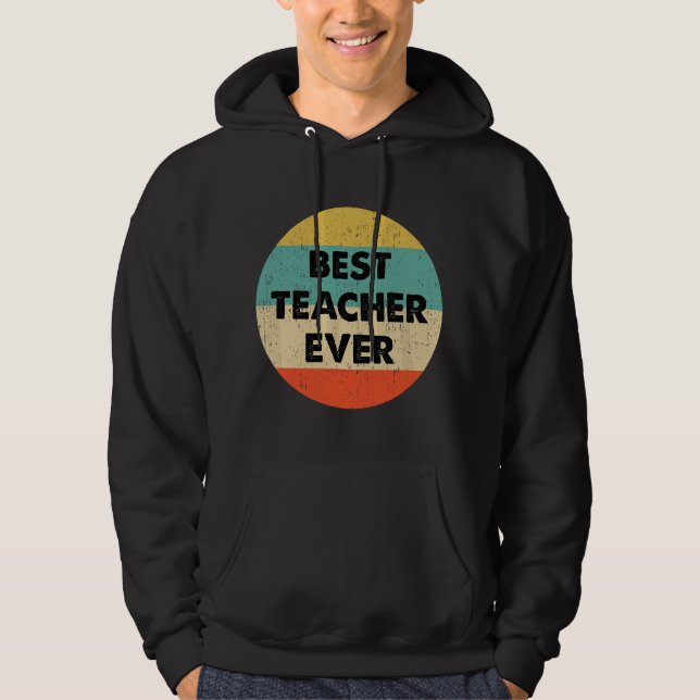 Veste À Capuche Meilleur Professeur de Tous les Temps (Devant)