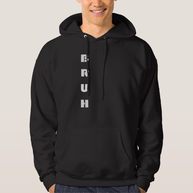 Veste À Capuche Mème Bruh  Dire Frère Salutation Hommes Adolescent (Devant)