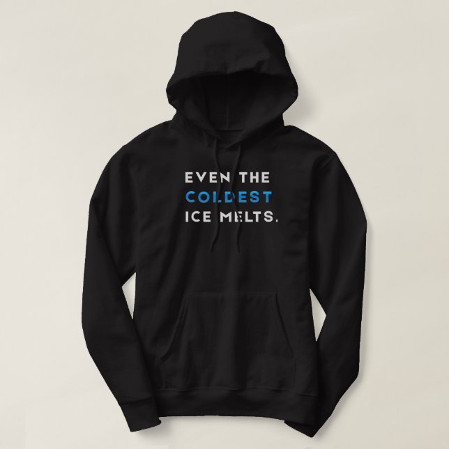 Veste À Capuche Même la glace la plus froide fond Gym Motivation (Design devant)