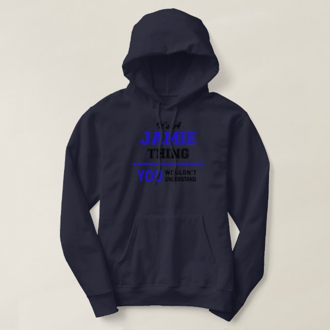 Veste À Capuche Mens It's A Jamie Thing You Wouldn't Understand  (Design devant)