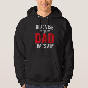 Veste À Capuche Mens Parce que je suis papa C'est pourquoi Papa Fê