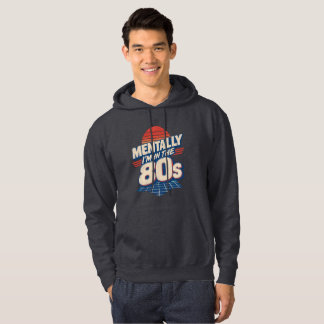 Veste À Capuche Mentalement, je suis dans les années 80 | Nostalgi