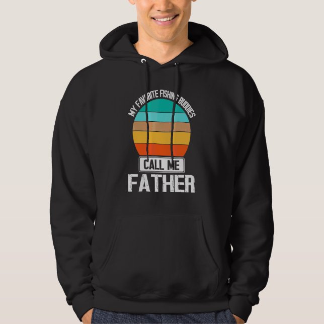 Veste À Capuche Mes copains de pêche préférés m'appellent Père Fis (Devant)