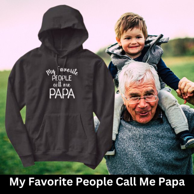 Veste À Capuche Mes Gens Favoris M'Appelent Papa (Create Your Own Gifts. Funny Saying for Dad!)