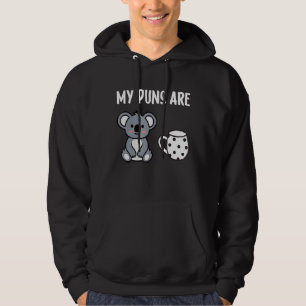 Veste À Capuche Mes Puns Sont Koala Tea Pun Koala Oear Animal