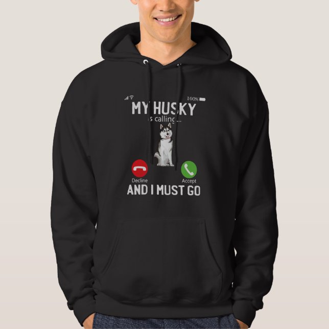 Veste À Capuche Mignonne Mon Husky Appelle Et Je Dois Aller Téléph (Devant)