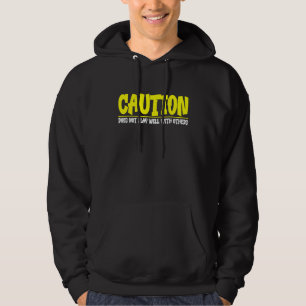 Veste À Capuche Mise en garde Ne joue pas bien avec les autres    