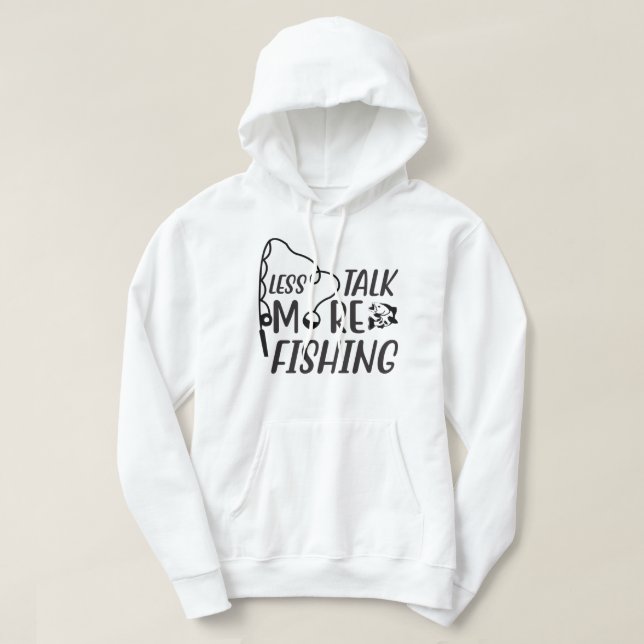 Veste À Capuche Moins Discuter Plus Pêche, Drôle Pêcheur (Design devant)