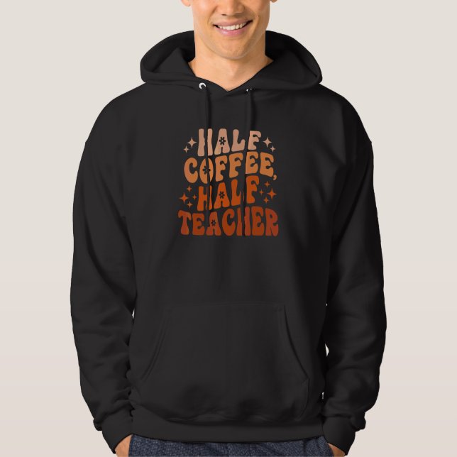 Veste À Capuche Moitié Café Moitié Enseignant  Rétro Enseignement  (Devant)