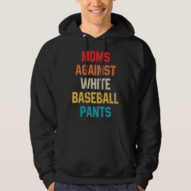 Veste À Capuche Moms Against White Baseball Pants Baseball Mom on  (Devant)