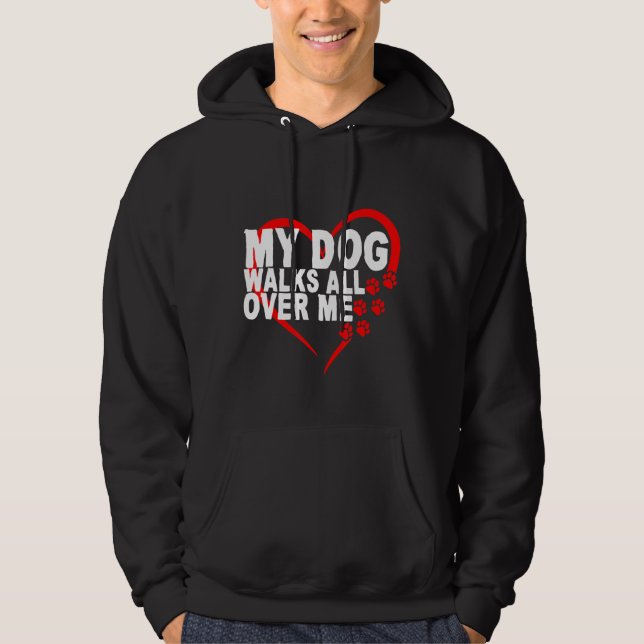 Veste À Capuche Mon Chien Marche Sur Moi (Devant)