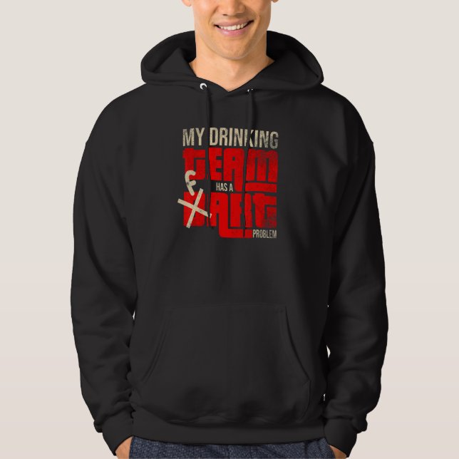 Veste À Capuche Mon Équipe De Boissons A Un Problème Dart Dart Pla (Devant)