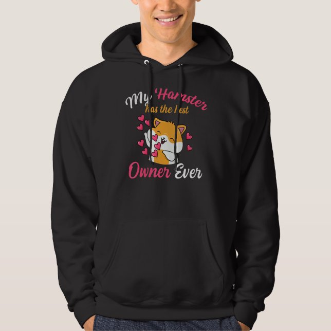 Veste À Capuche Mon Hamster A Le Meilleur Devis Du Propriétaire Po (Devant)