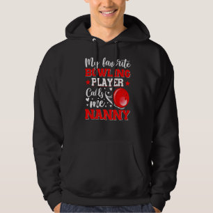 Veste À Capuche Mon Joueur de Bowling favori m'appelle Nanny Mère'