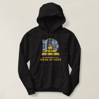 Veste À Capuche Mon Plan de Retraite 128Go de DDR5 Humour de RAM D