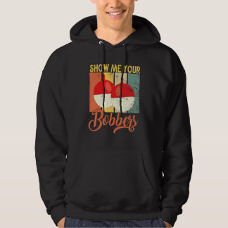 Veste À Capuche Montre Moi Tes Bobbers Citation De Sarcasme De Pêc